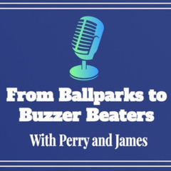 From Ballparks to Buzzer Beaters - Episode 2