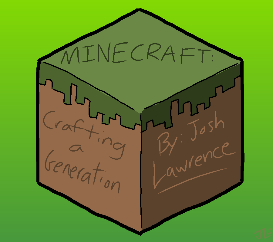 Minecraft+crafted+a+generation.